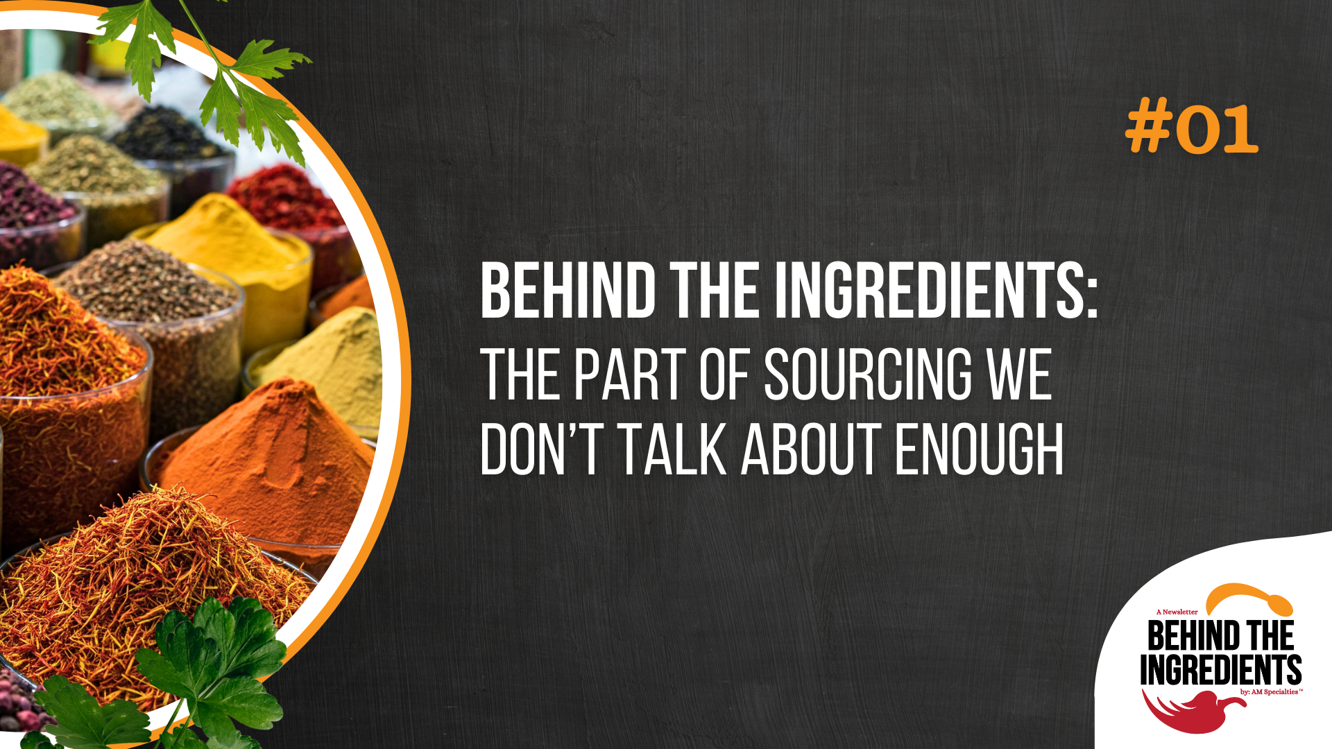 Behind the Ingredients: The Part of Sourcing We Don’t Talk About Enough