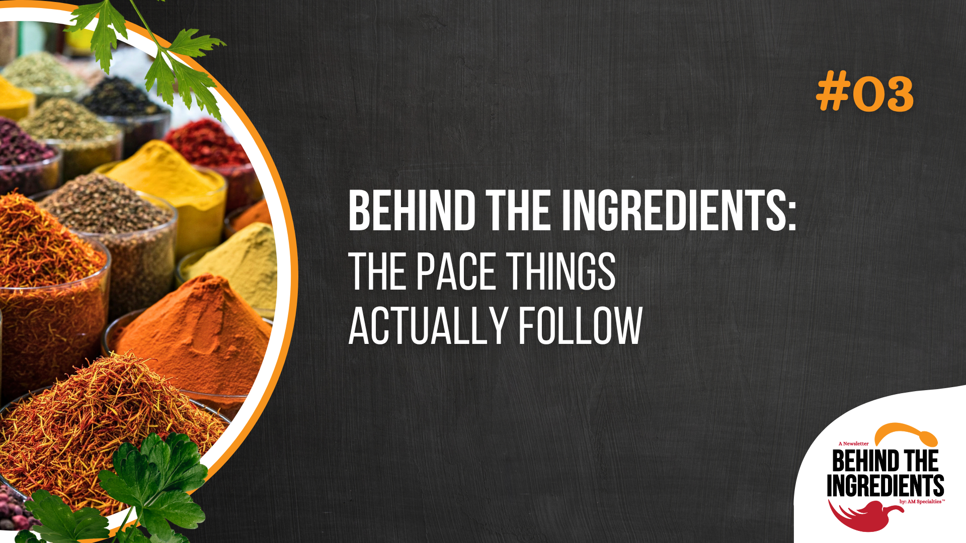 Behind the Ingredients: The Pace Things Actually Follow