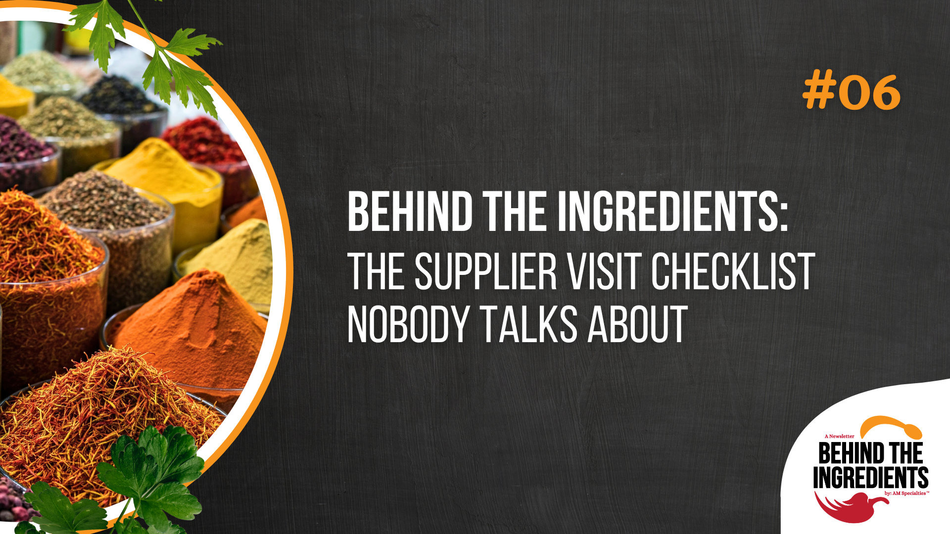 Behind the Ingredients: The supplier visit checklist nobody talks about